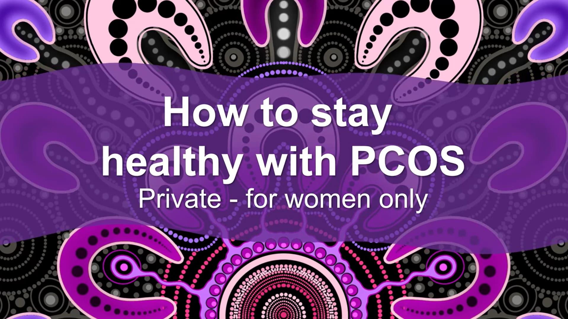 How to stay healthy with PCOS